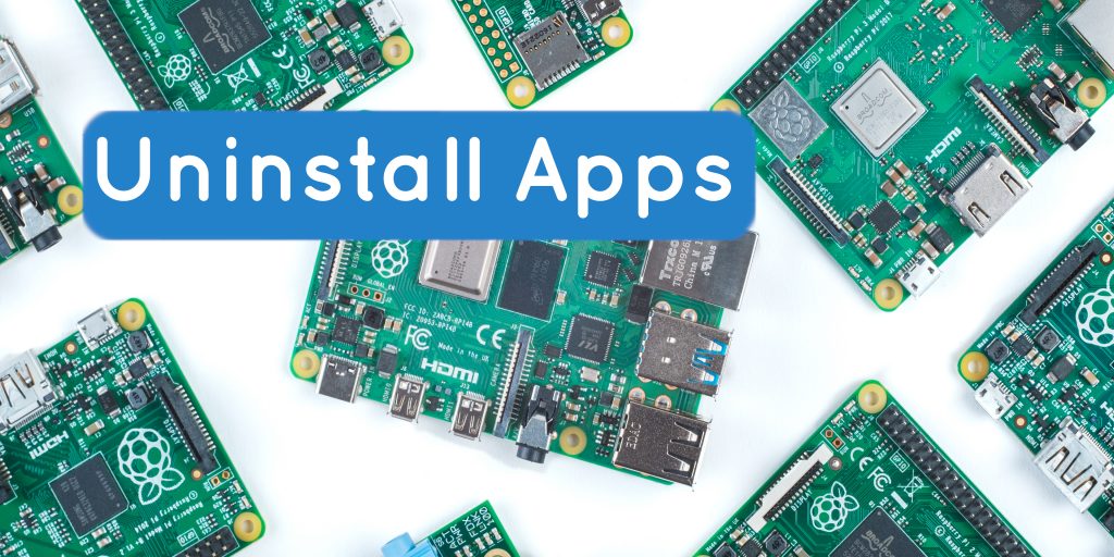 uninstall apps raspberry pi